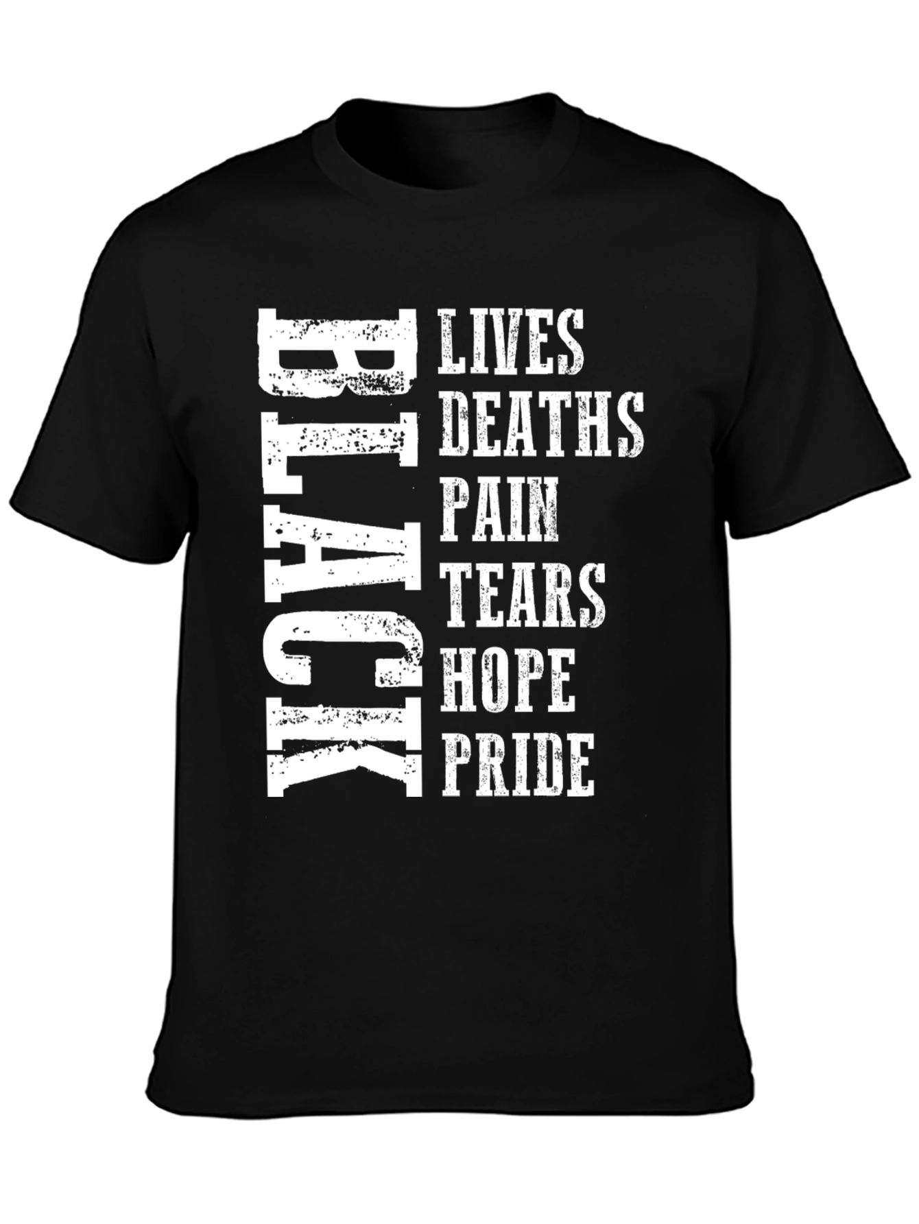Black Lives Deaths Pain Tears Hope Pride T-Shirt