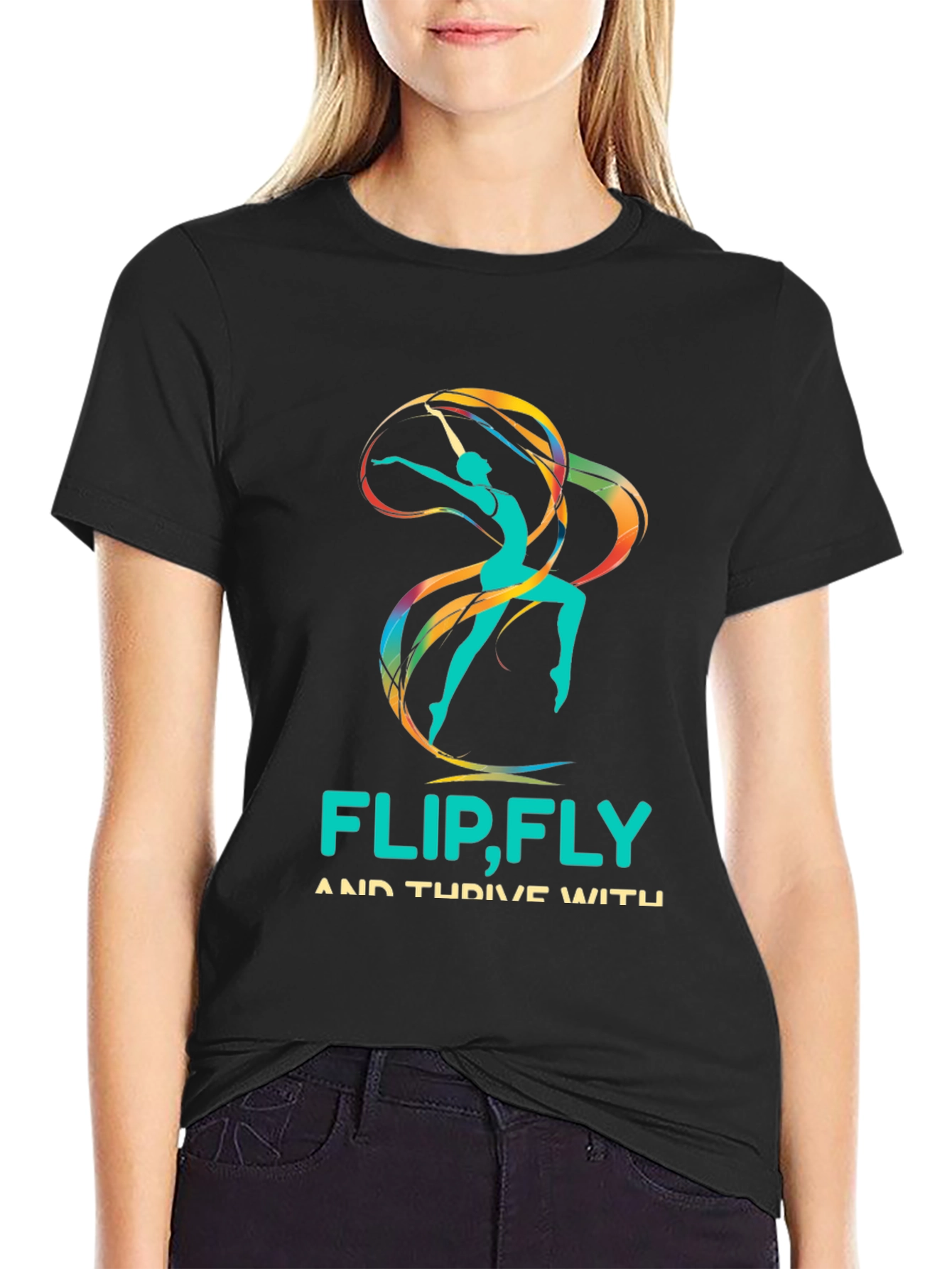 Flip Fly & Thrive T-Shirt - Rhythmic Gymnastics Design