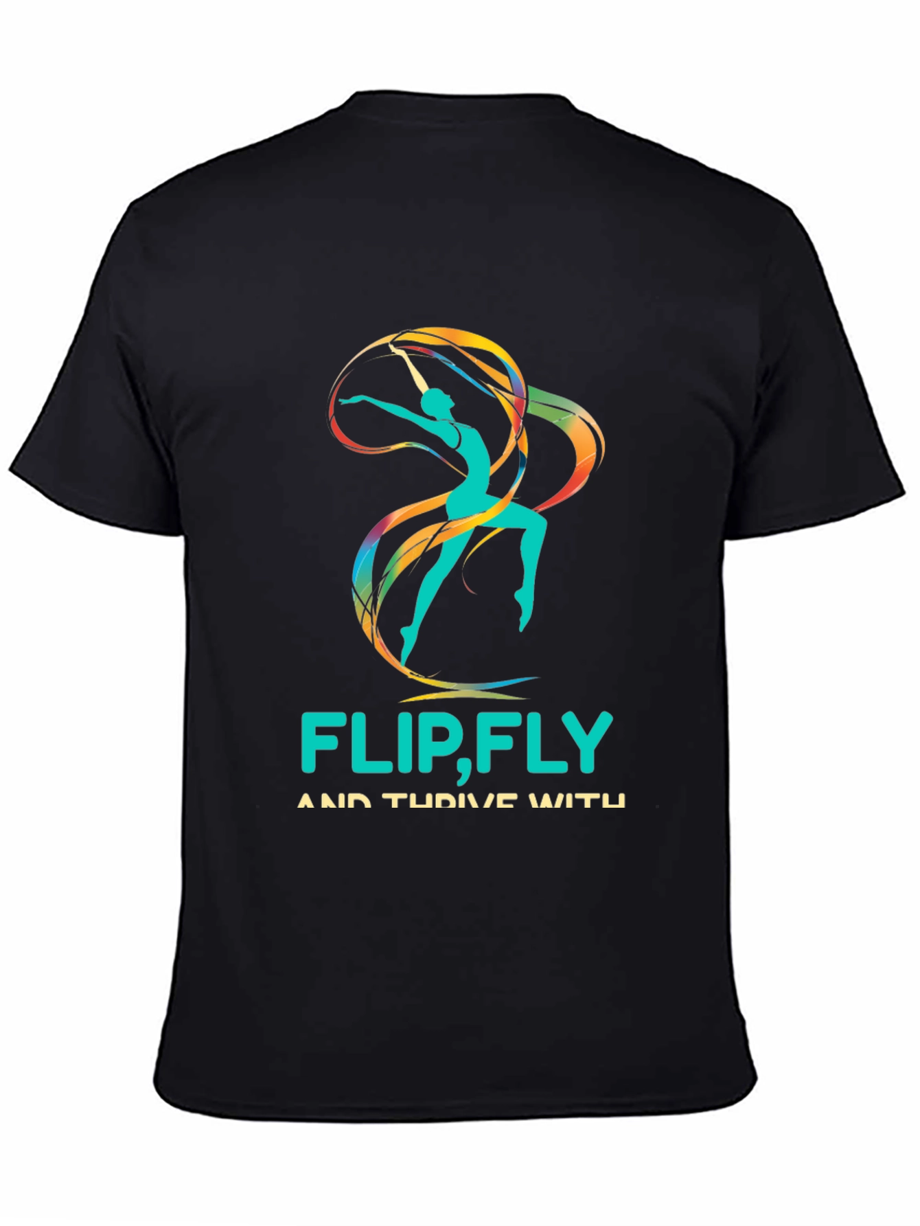 Flip Fly & Thrive T-Shirt - Rhythmic Gymnastics Design