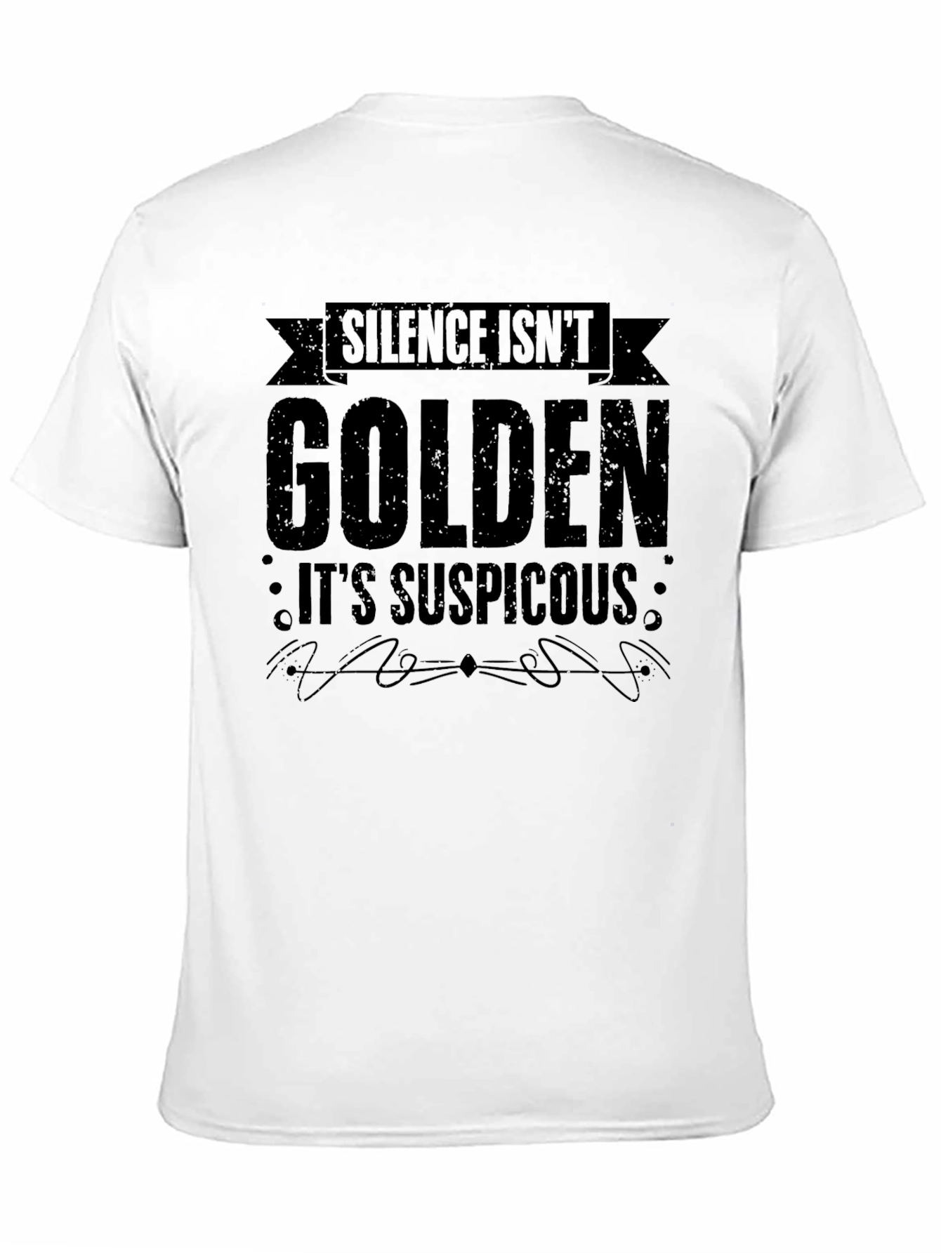 Silence Isnt Golden Funny Sarcastic T-Shirt