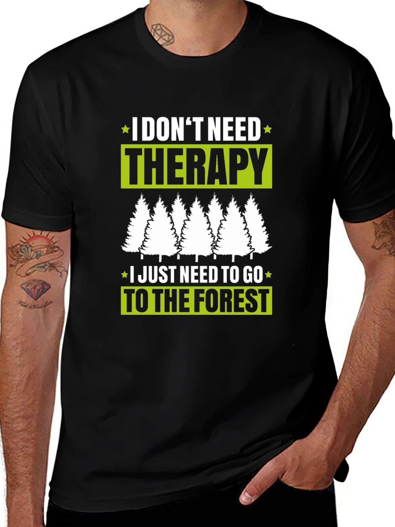 I Dont Need Therapy Forest T-Shirt