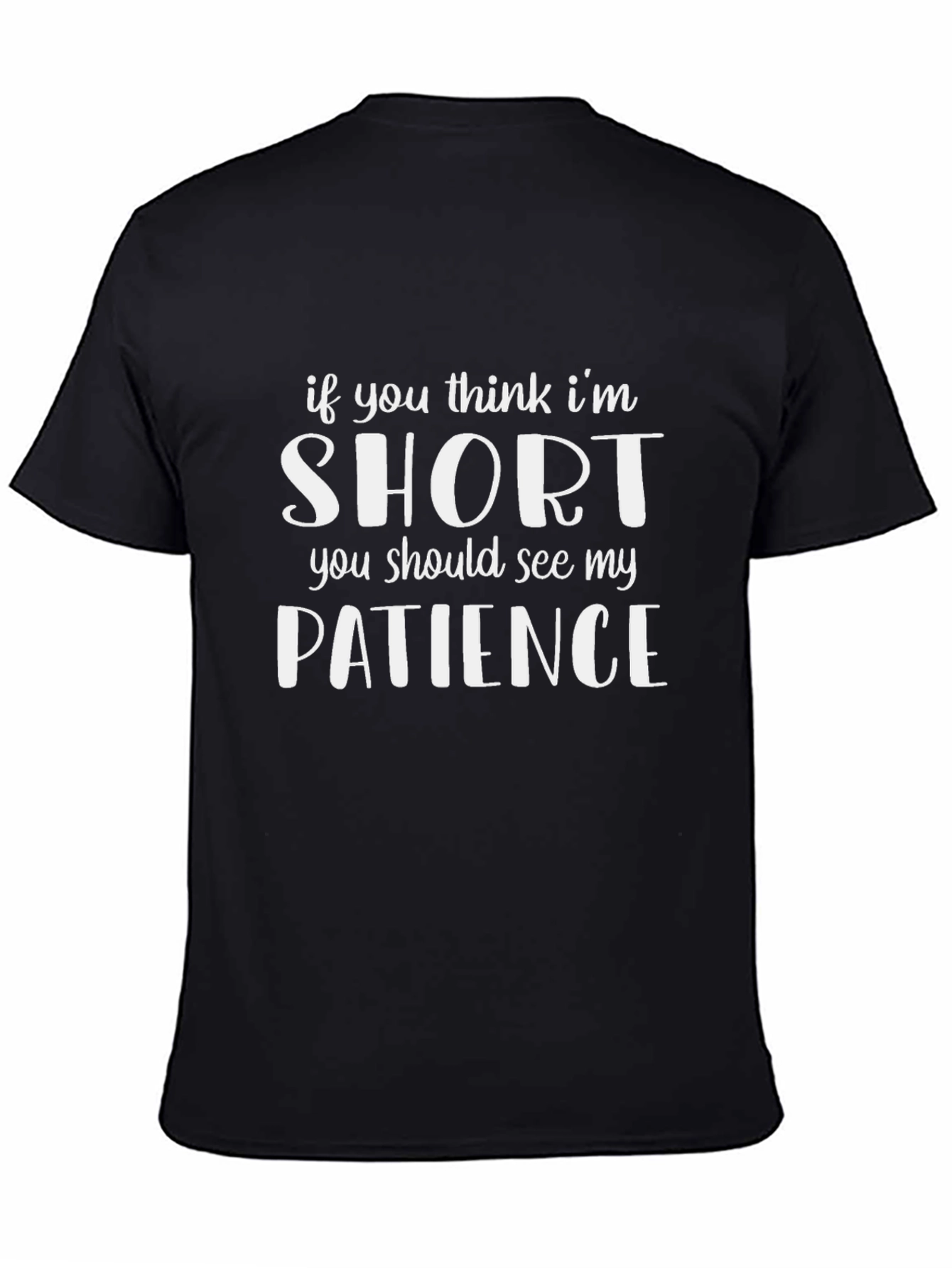 Funny Short Patience Graphic Tee