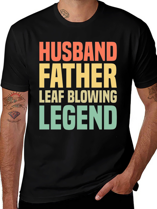 Husband Father Leaf Blowing Legend T-Shirt