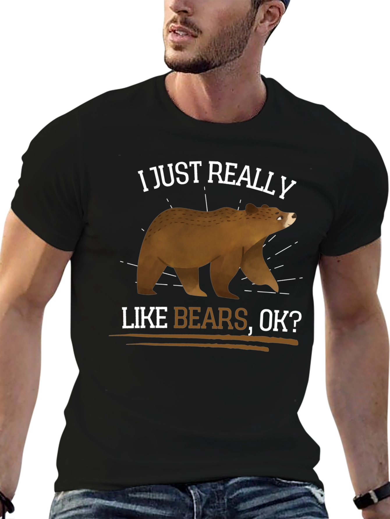 I Just Really Like Bears T-Shirt - Graphic Tee