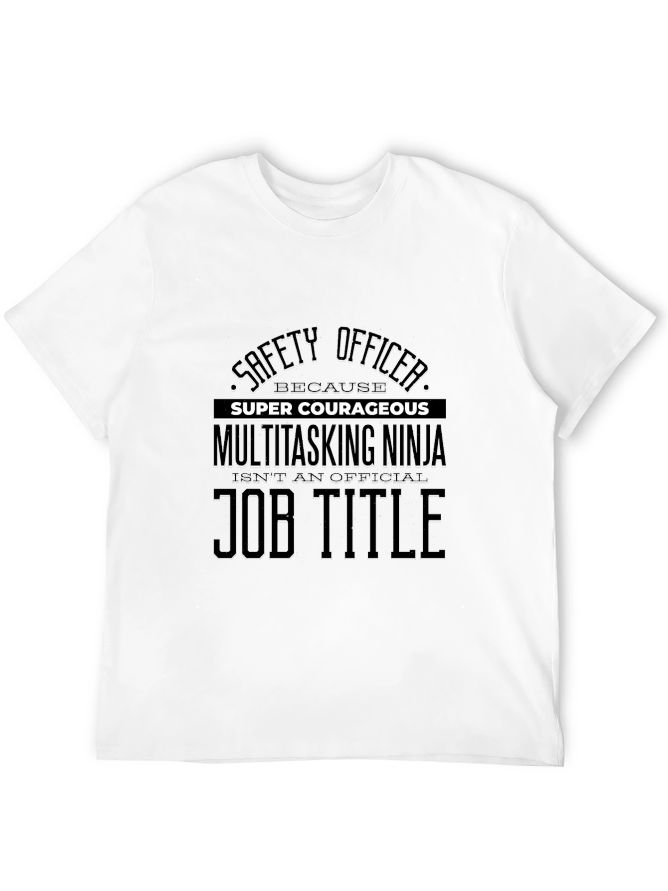 Safety Officer Super Courageous T-Shirt