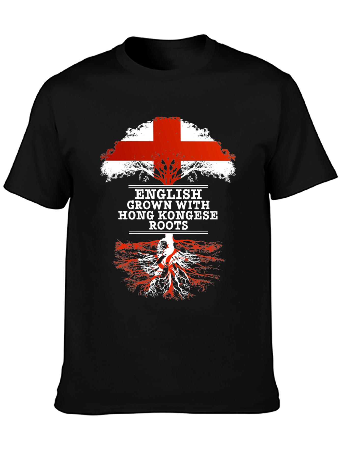 English Grown with Hong Kongese Roots T-Shirt