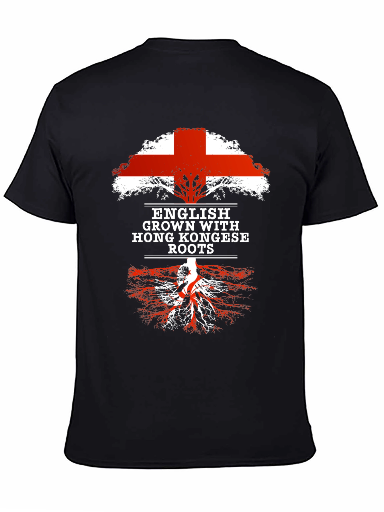 English Grown with Hong Kongese Roots T-Shirt