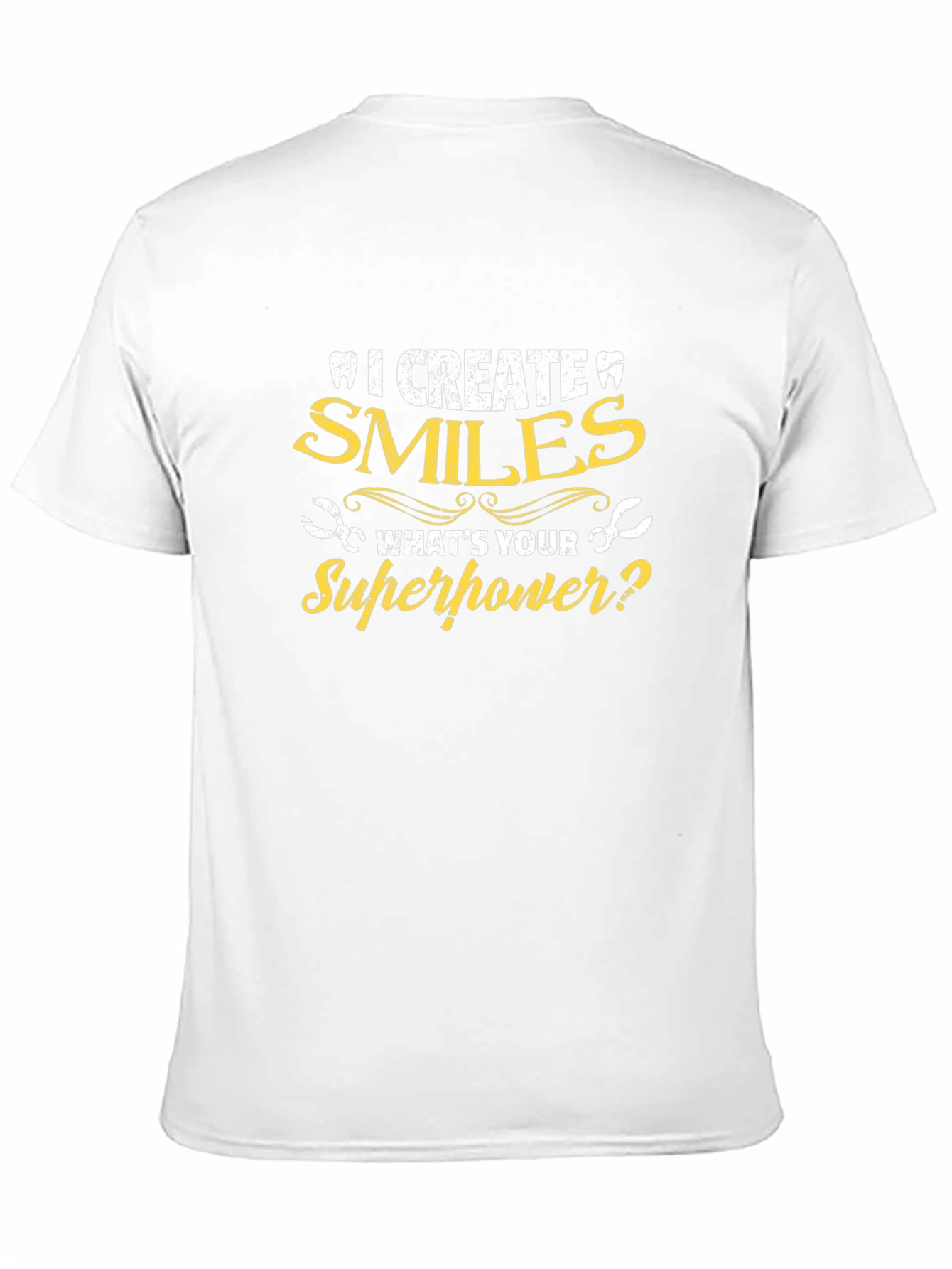 I Create Smiles Superpower Dentist T-Shirt