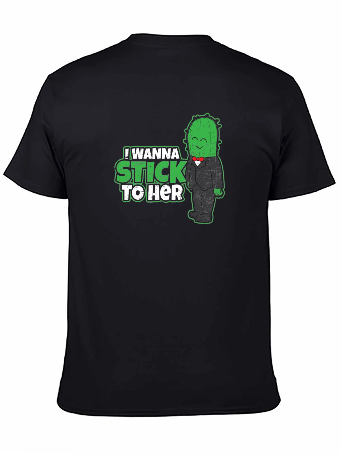 I Wanna Stick To Her - Cactus T-Shirt