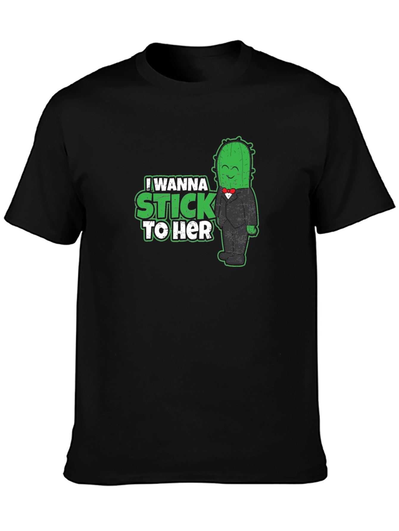 I Wanna Stick To Her - Cactus T-Shirt