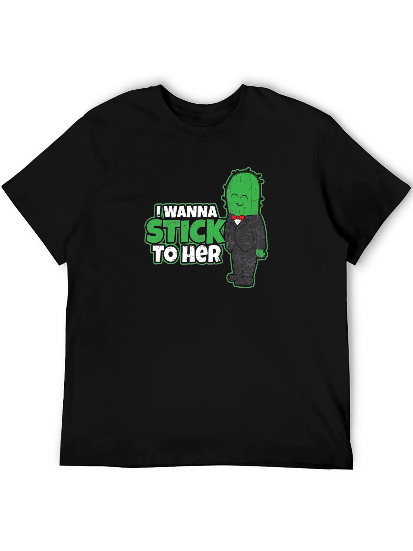 I Wanna Stick To Her - Cactus T-Shirt