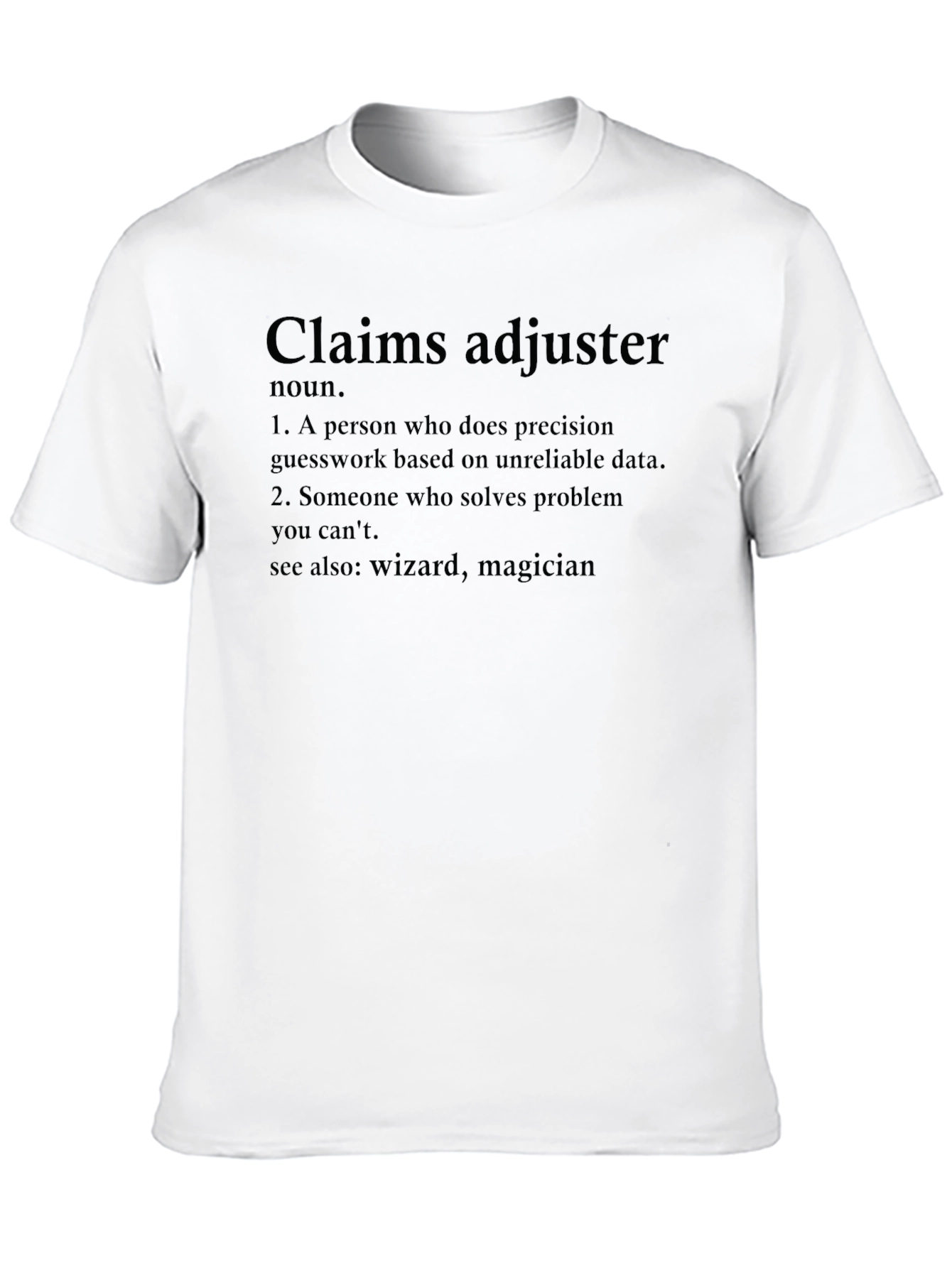 Claims Adjuster Definition T-Shirt