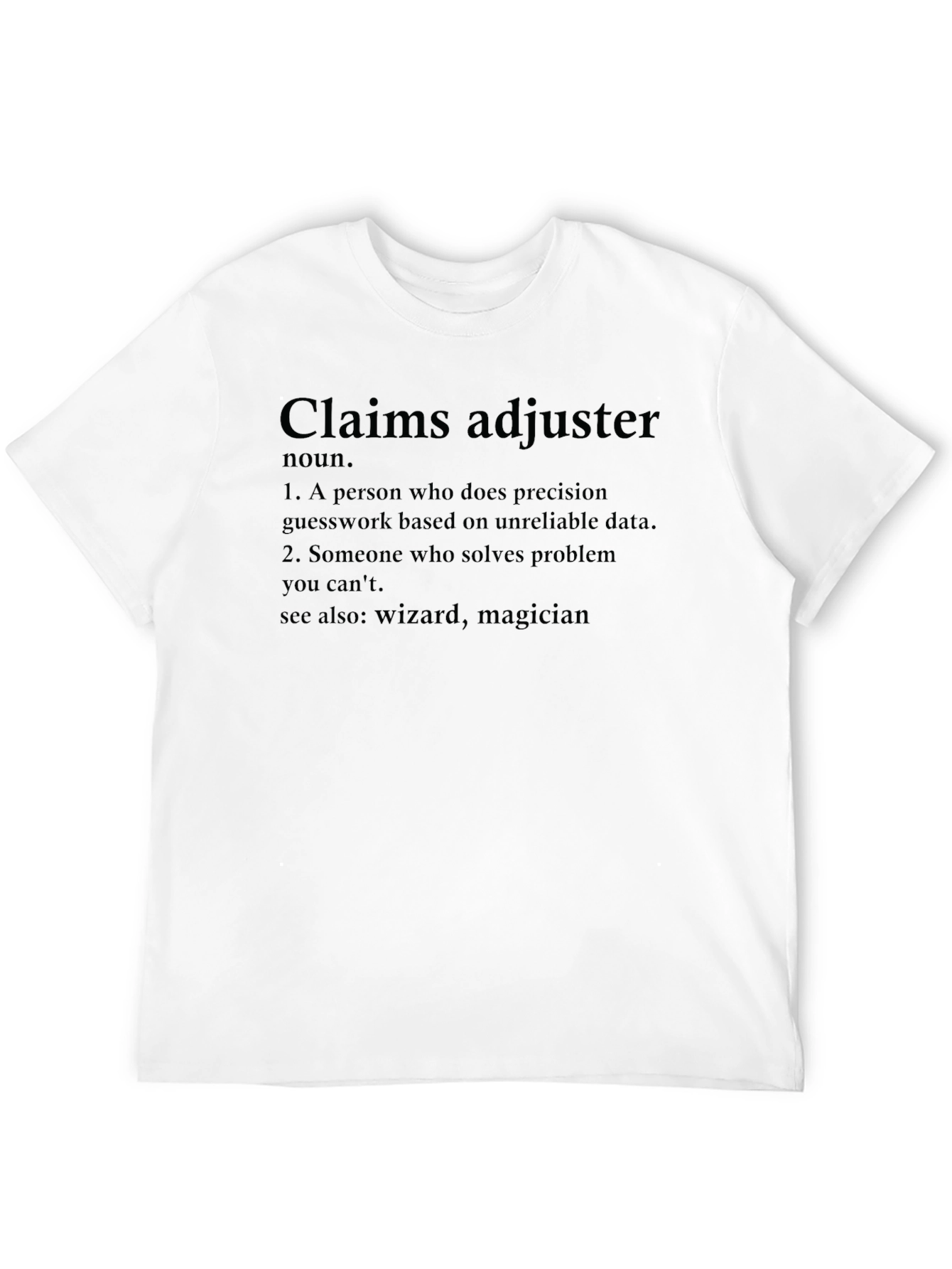 Claims Adjuster Definition T-Shirt