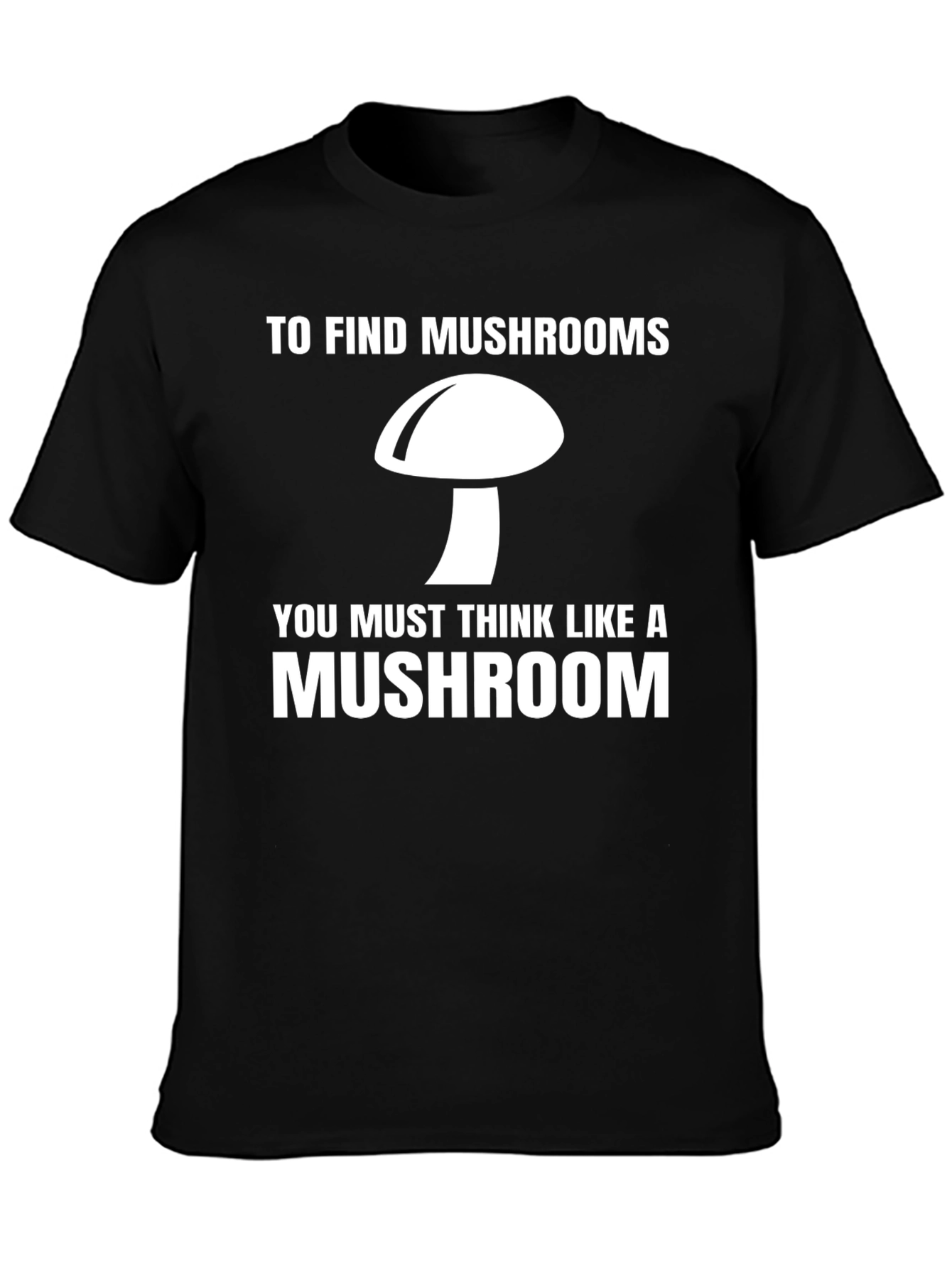 Think Like a Mushroom Graphic Tee