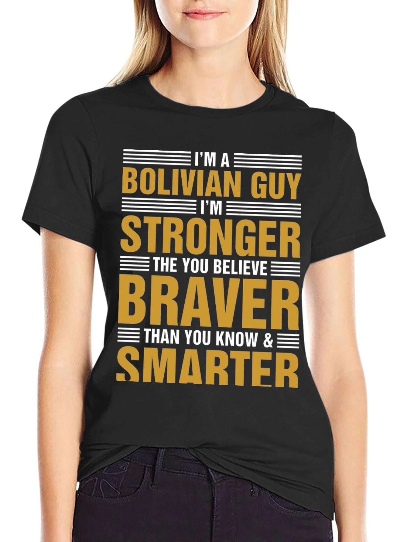 Bolivian Guy T-Shirt: Strong Brave and Smart Tee