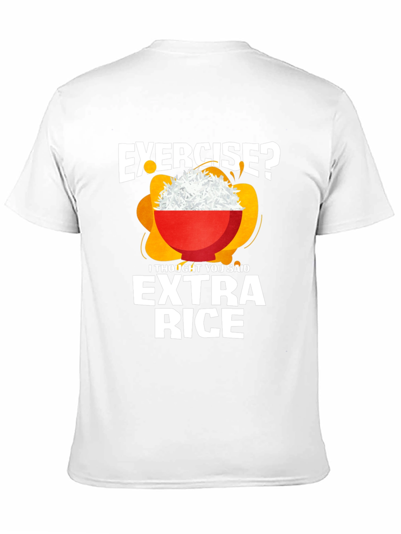 Exercise? Extra Rice T-Shirt - Funny Foodie Tee