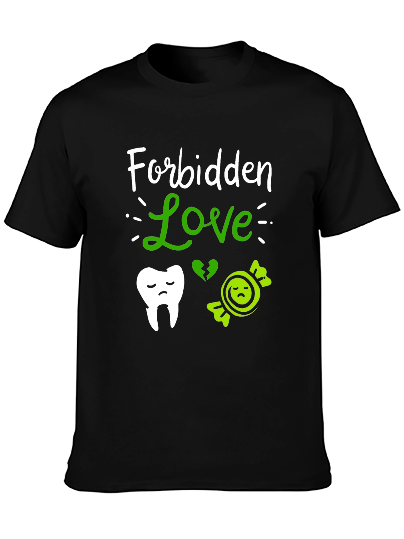 Forbidden Love T-Shirt Dentist Candy Pun Tee