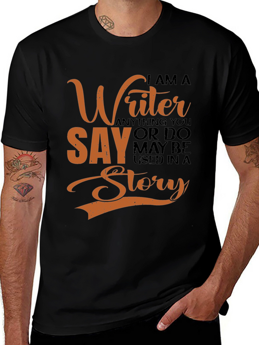 Writer T-Shirt - I Am A Writer