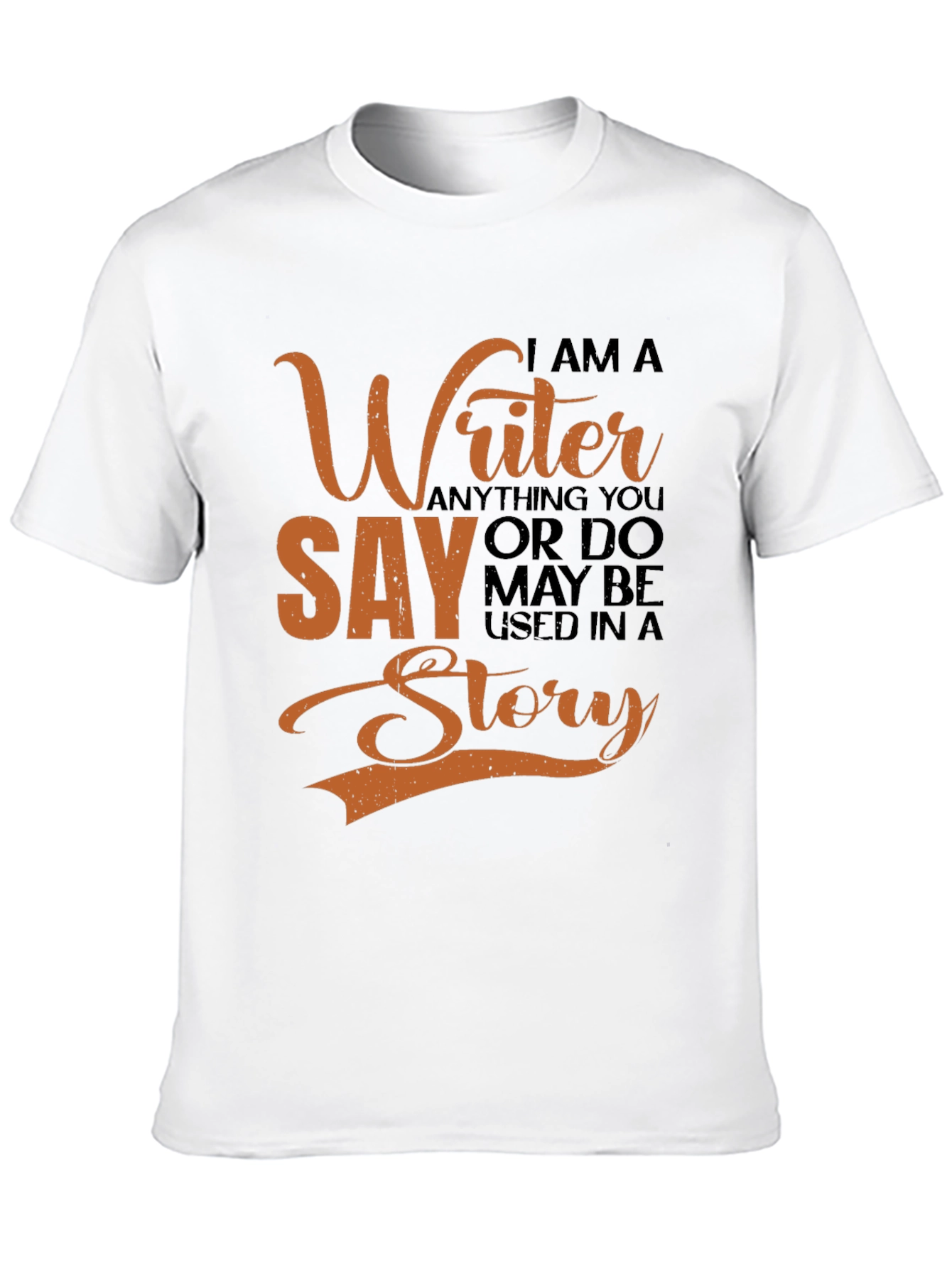 Writer T-Shirt - I Am A Writer