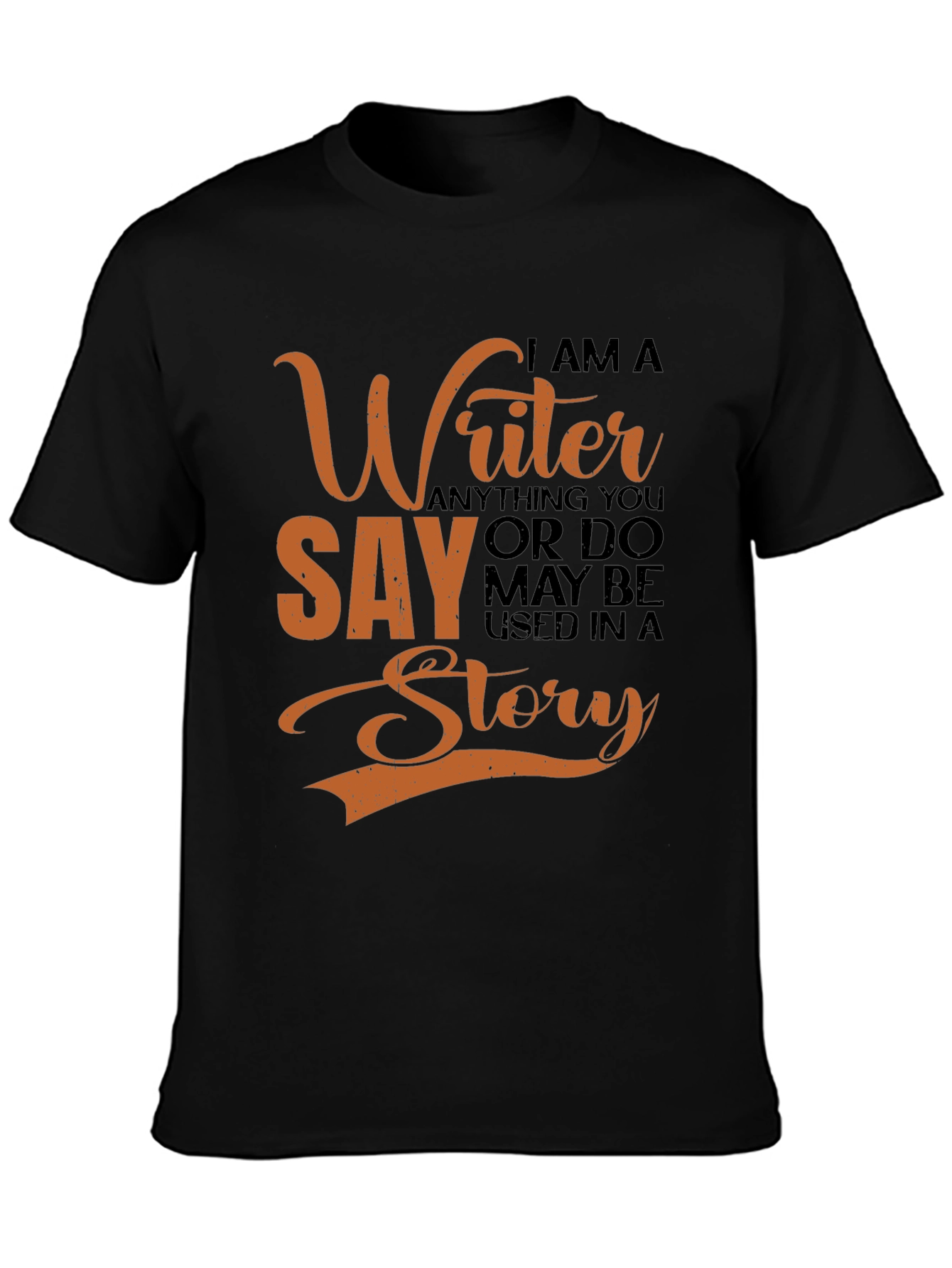 Writer T-Shirt - I Am A Writer