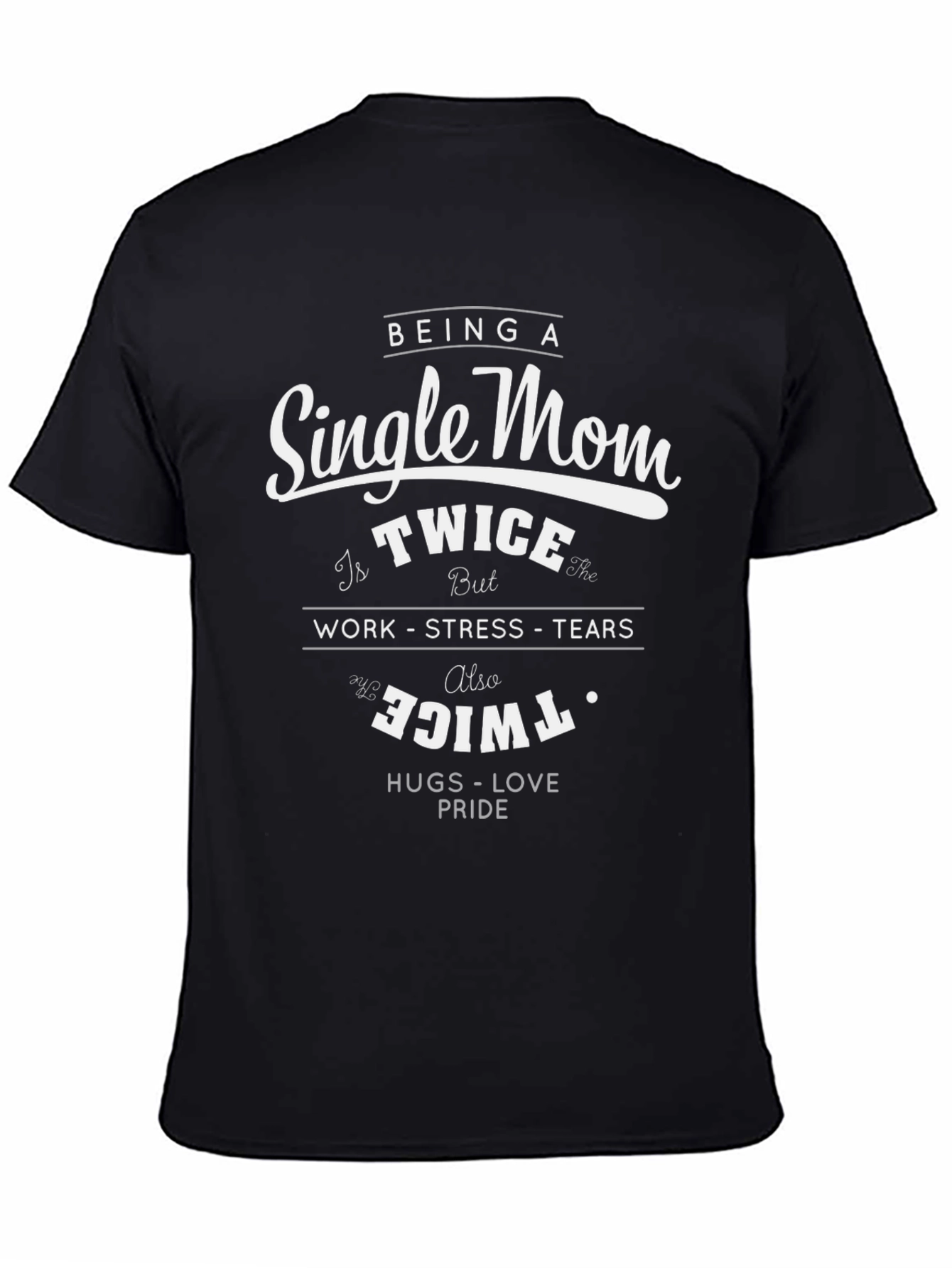 Being A Single Mom Graphic Tee