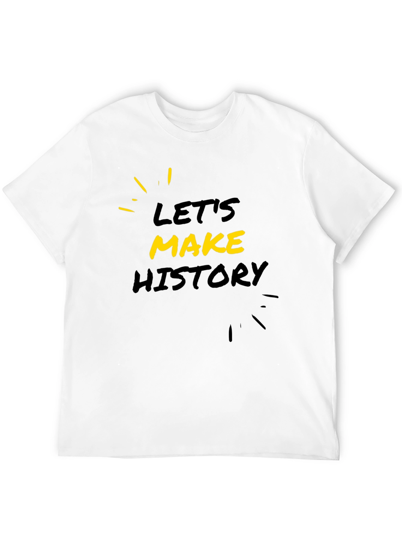Lets Make History Graphic Tee