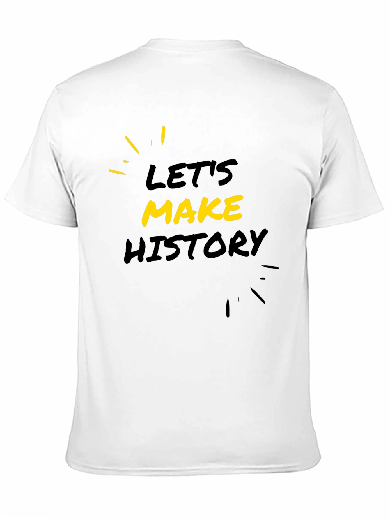 Lets Make History Graphic Tee