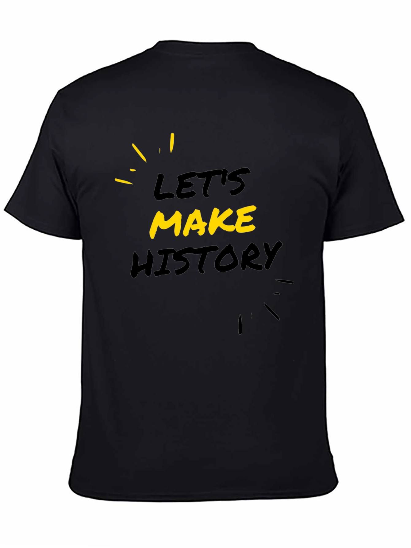 Lets Make History Graphic Tee
