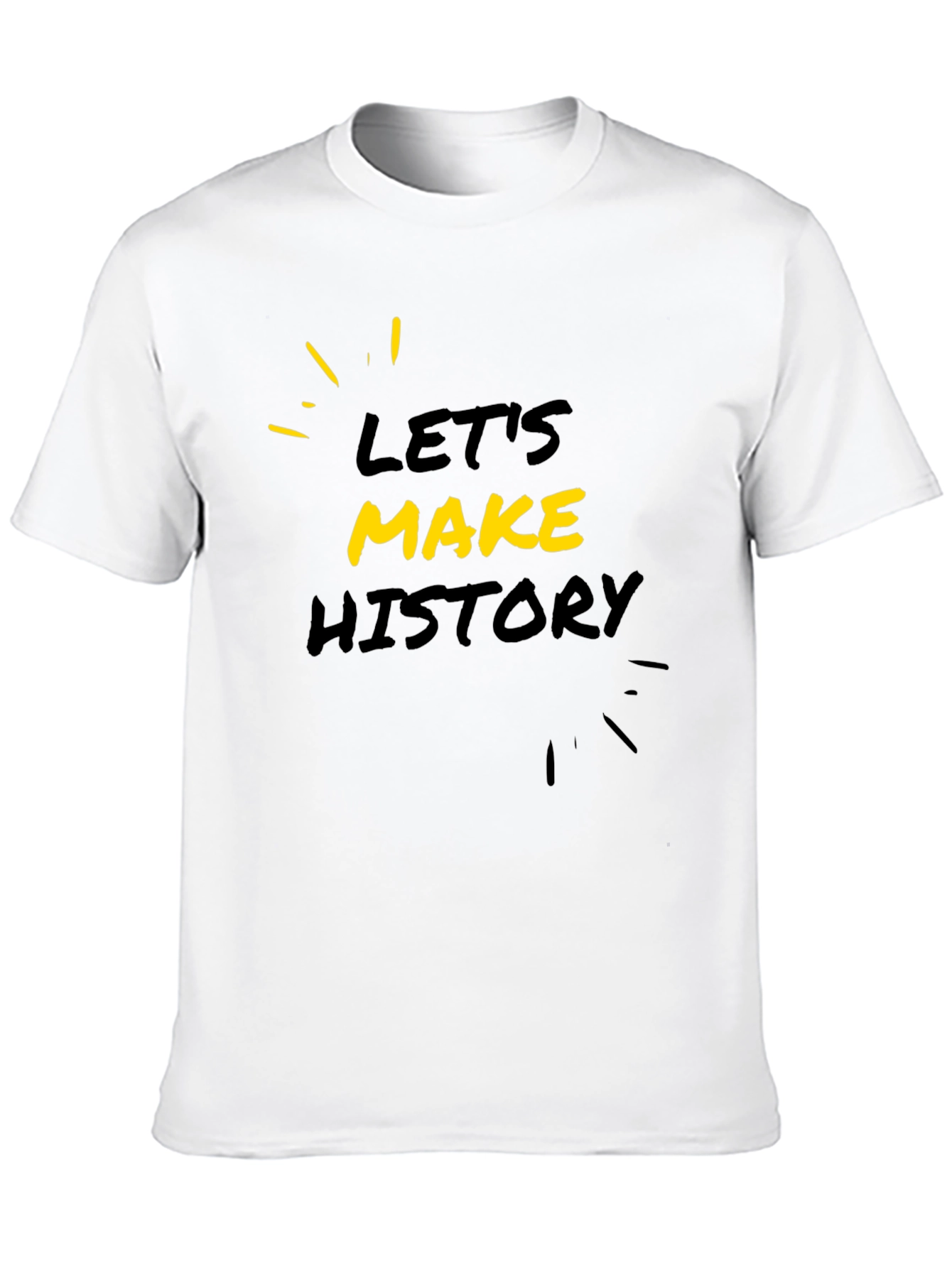 Lets Make History Graphic Tee