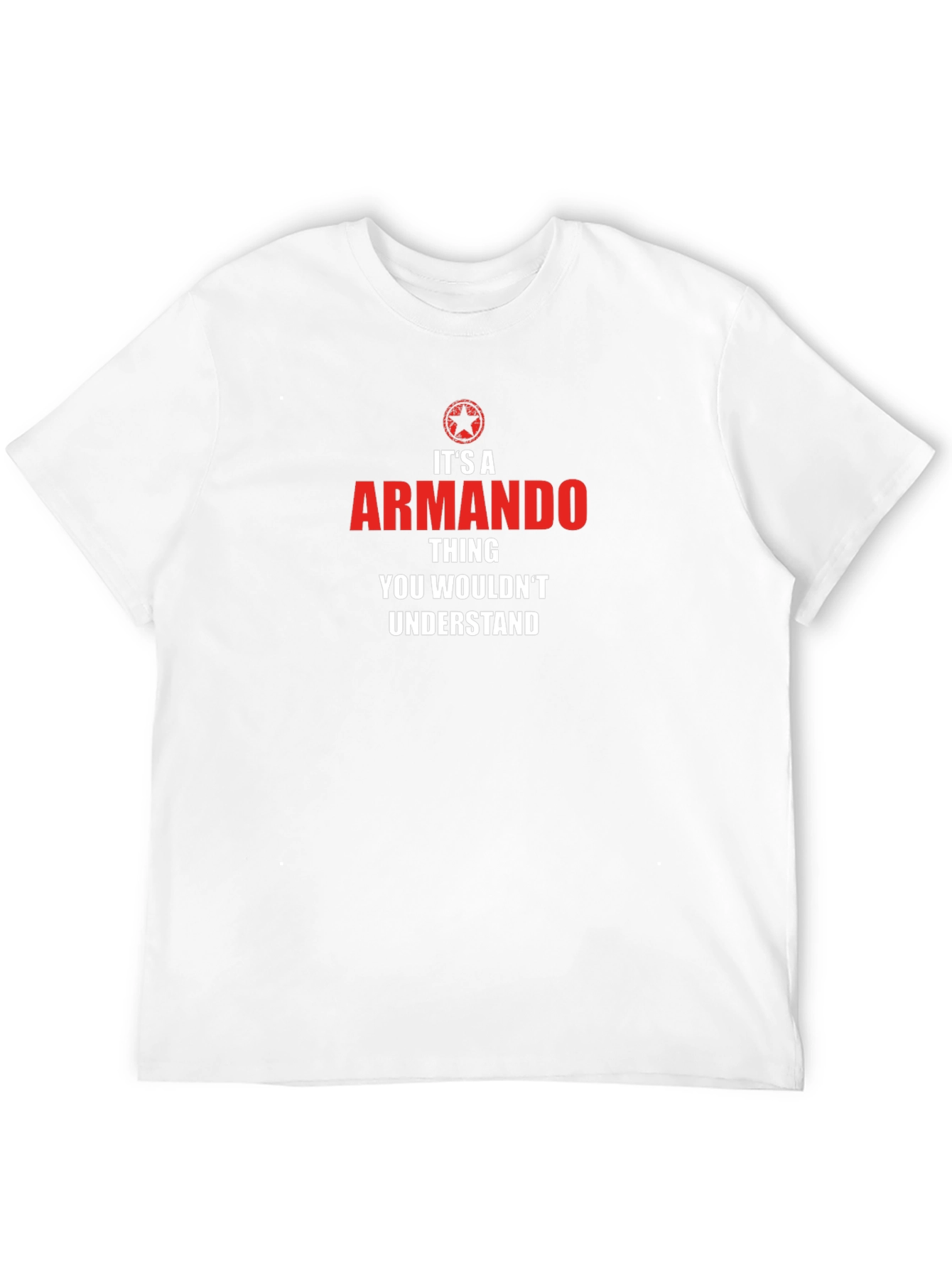 Armando Thing T-Shirt - You Wouldnt Understand