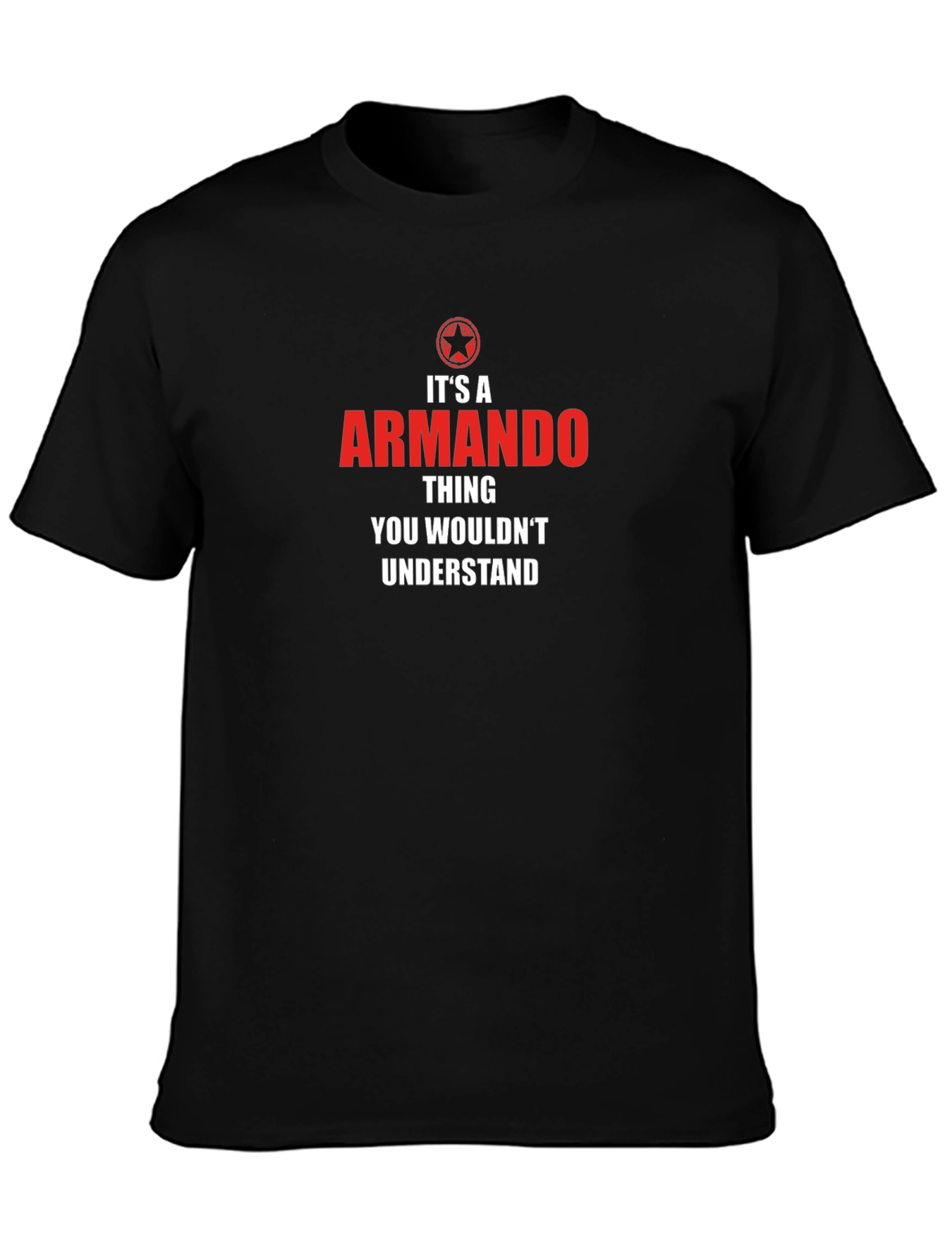 Armando Thing T-Shirt - You Wouldnt Understand