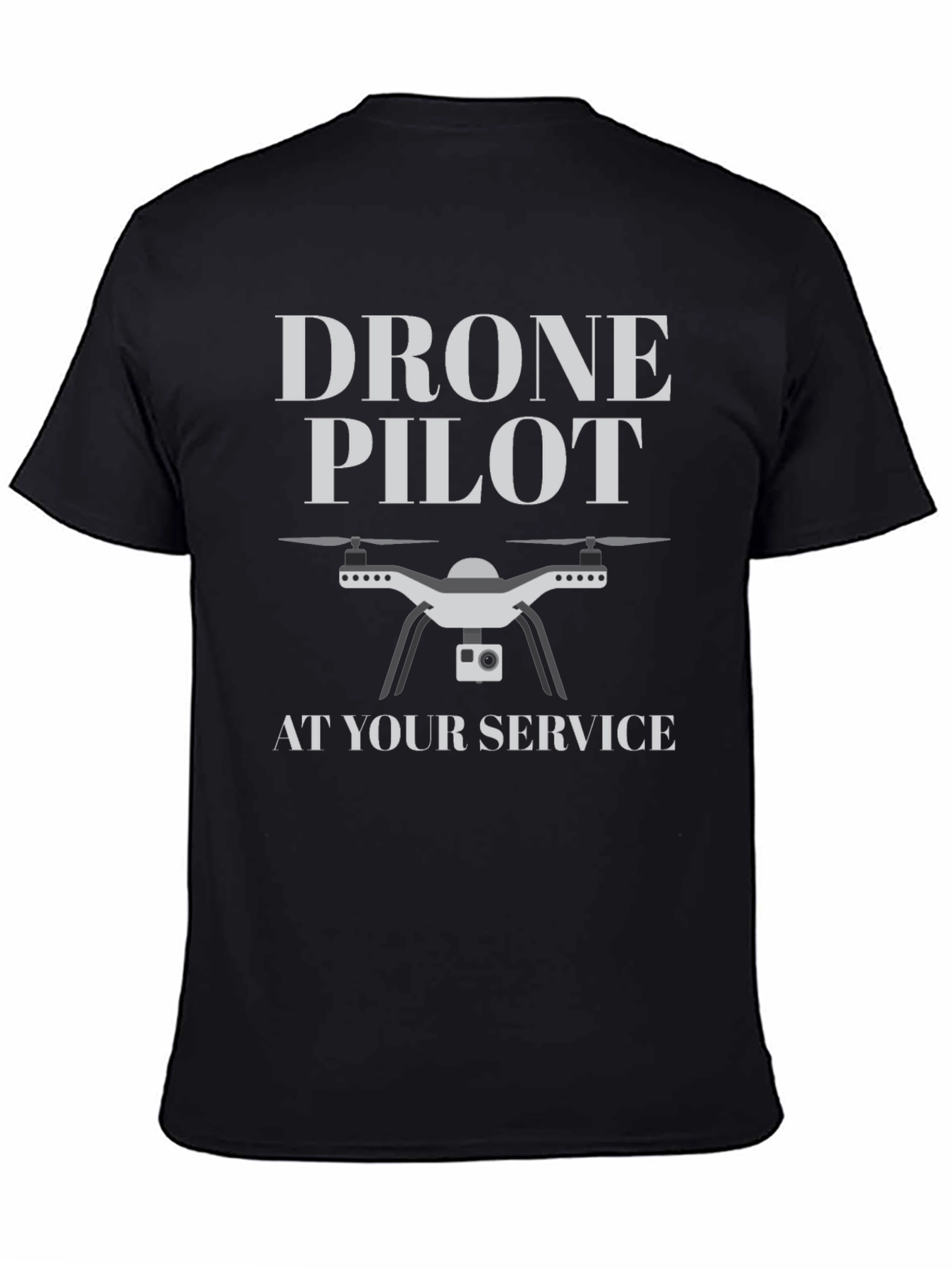 Drone Pilot T-Shirt - At Your Service!