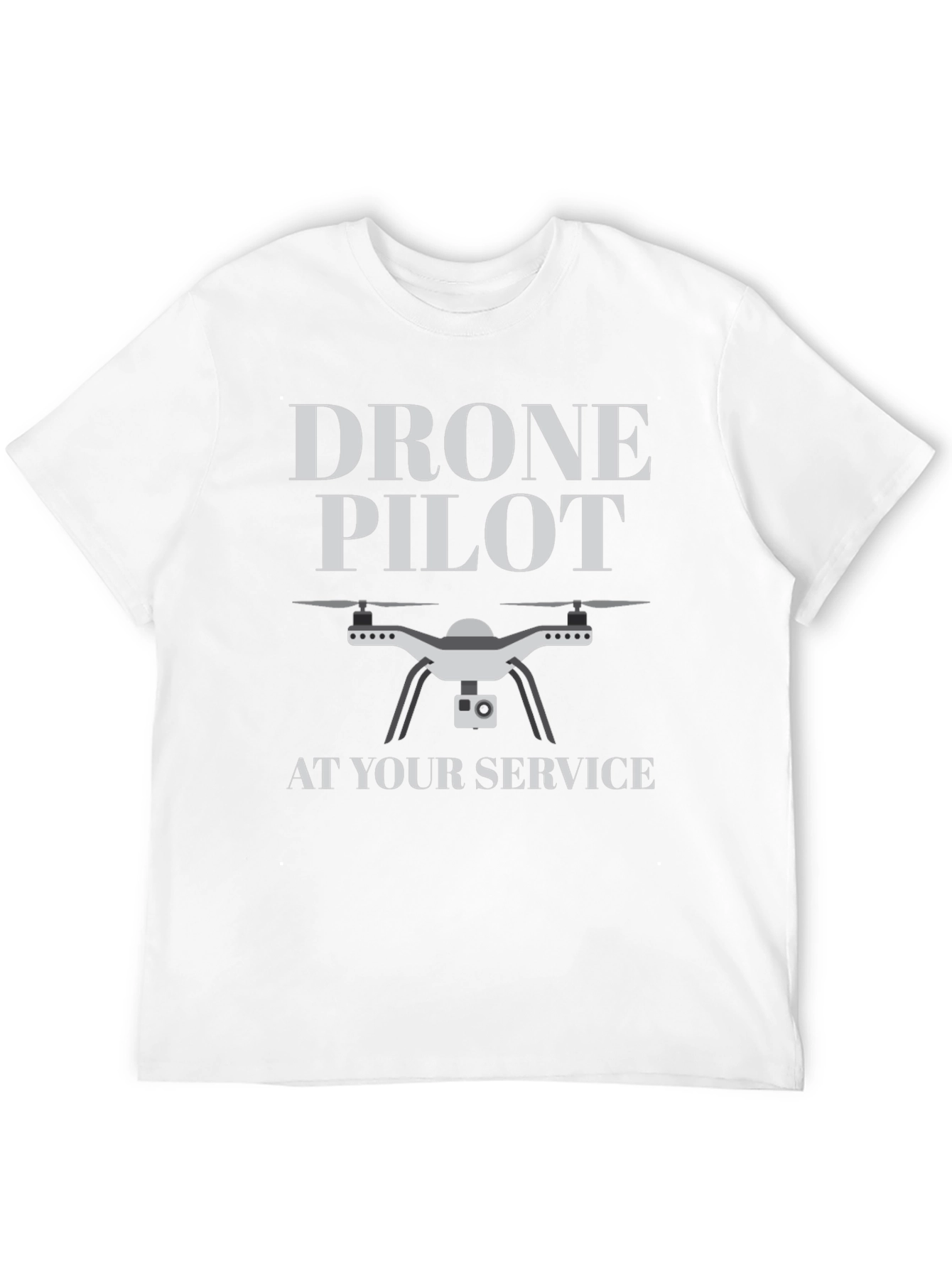 Drone Pilot T-Shirt - At Your Service!
