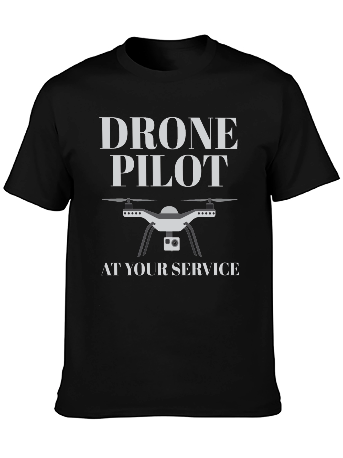 Drone Pilot T-Shirt - At Your Service!