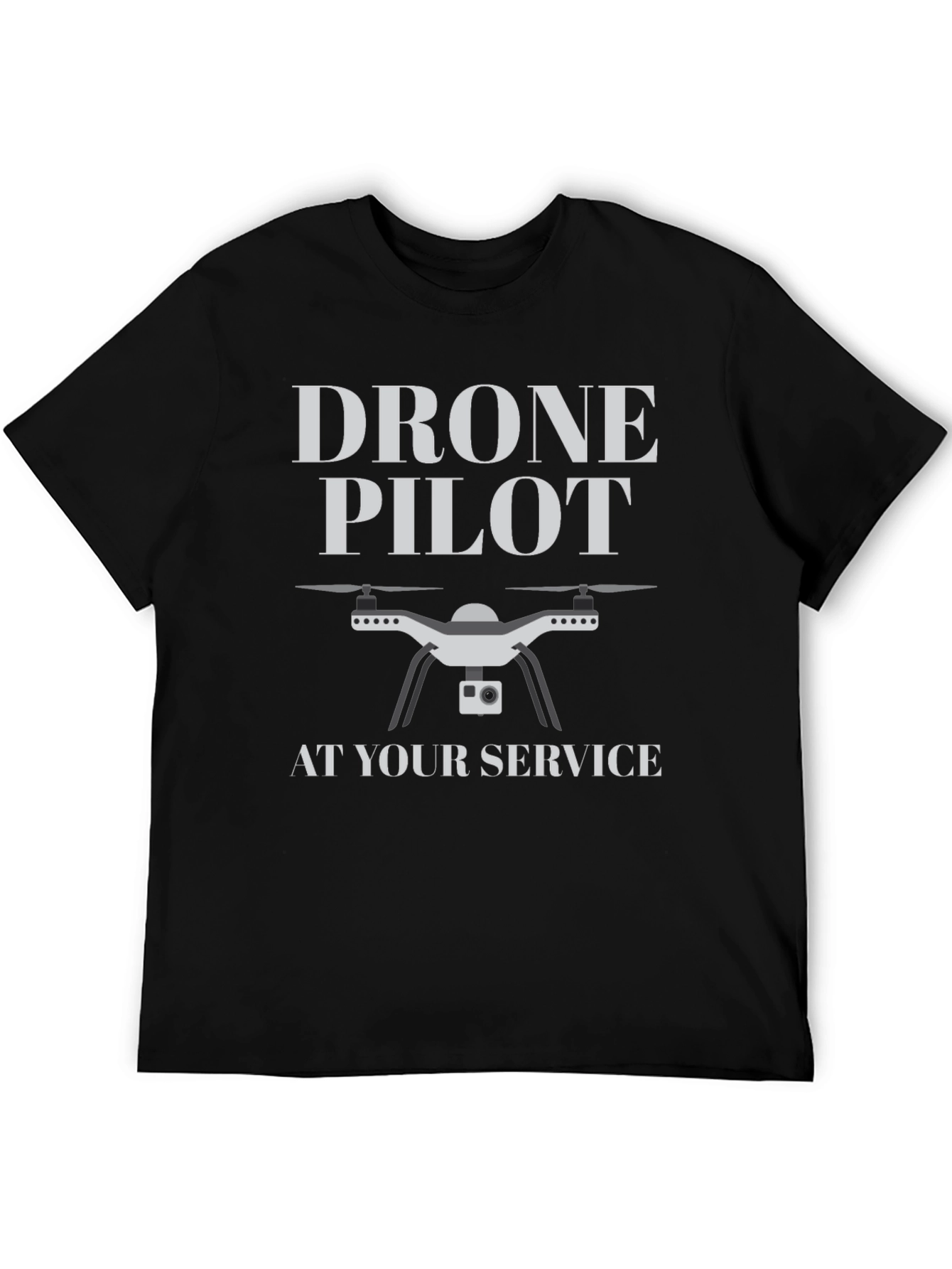 Drone Pilot T-Shirt - At Your Service!