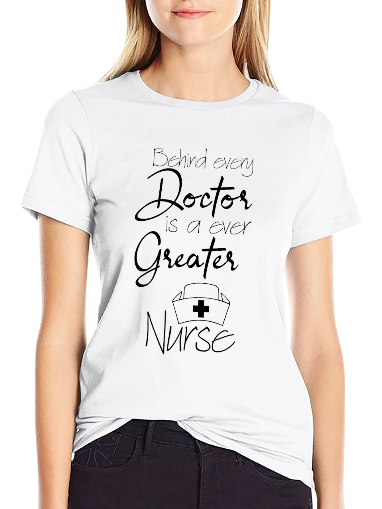 Behind Every Doctor Nurse Graphic Tee