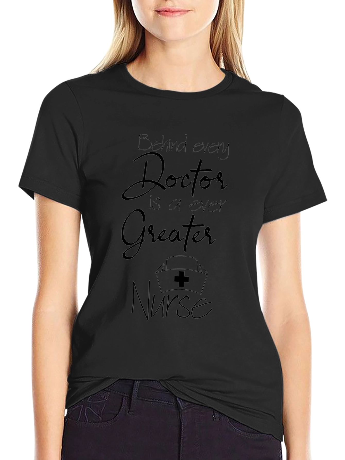 Behind Every Doctor Nurse Graphic Tee