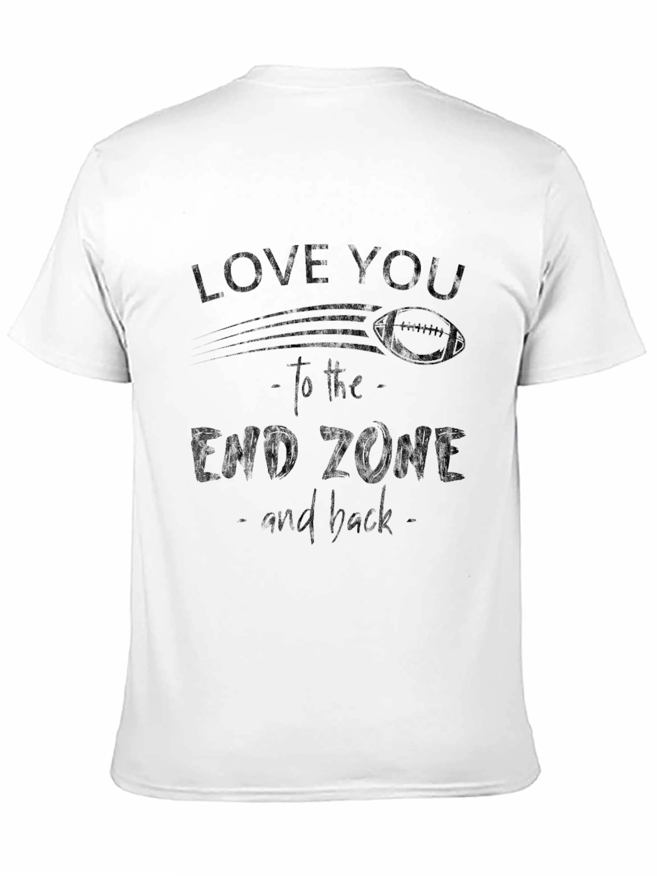 Love You to the End Zone Football T-Shirt