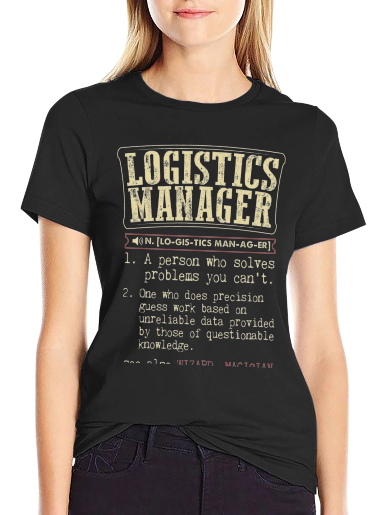 Logistics Manager Definition T-Shirt - Funny Job Title Tee