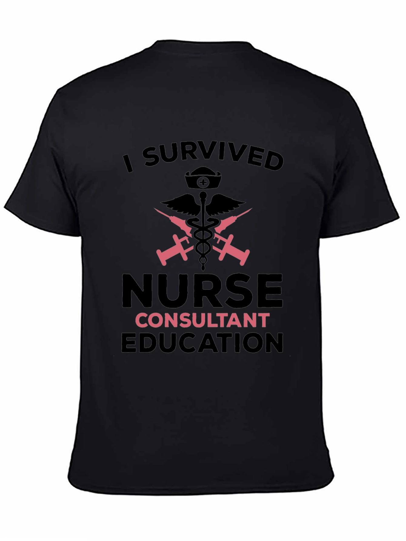 I Survived Nurse Consultant Education Black T-Shirt