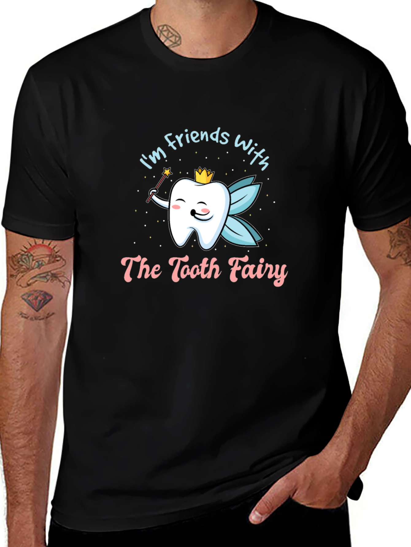 Im Friends With The Tooth Fairy Black T-Shirt
