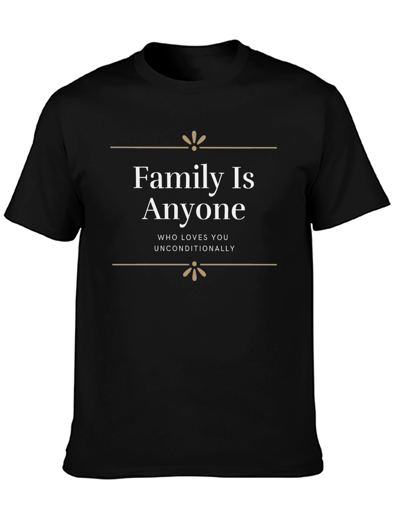 Family Is Anyone Unisex T-Shirt