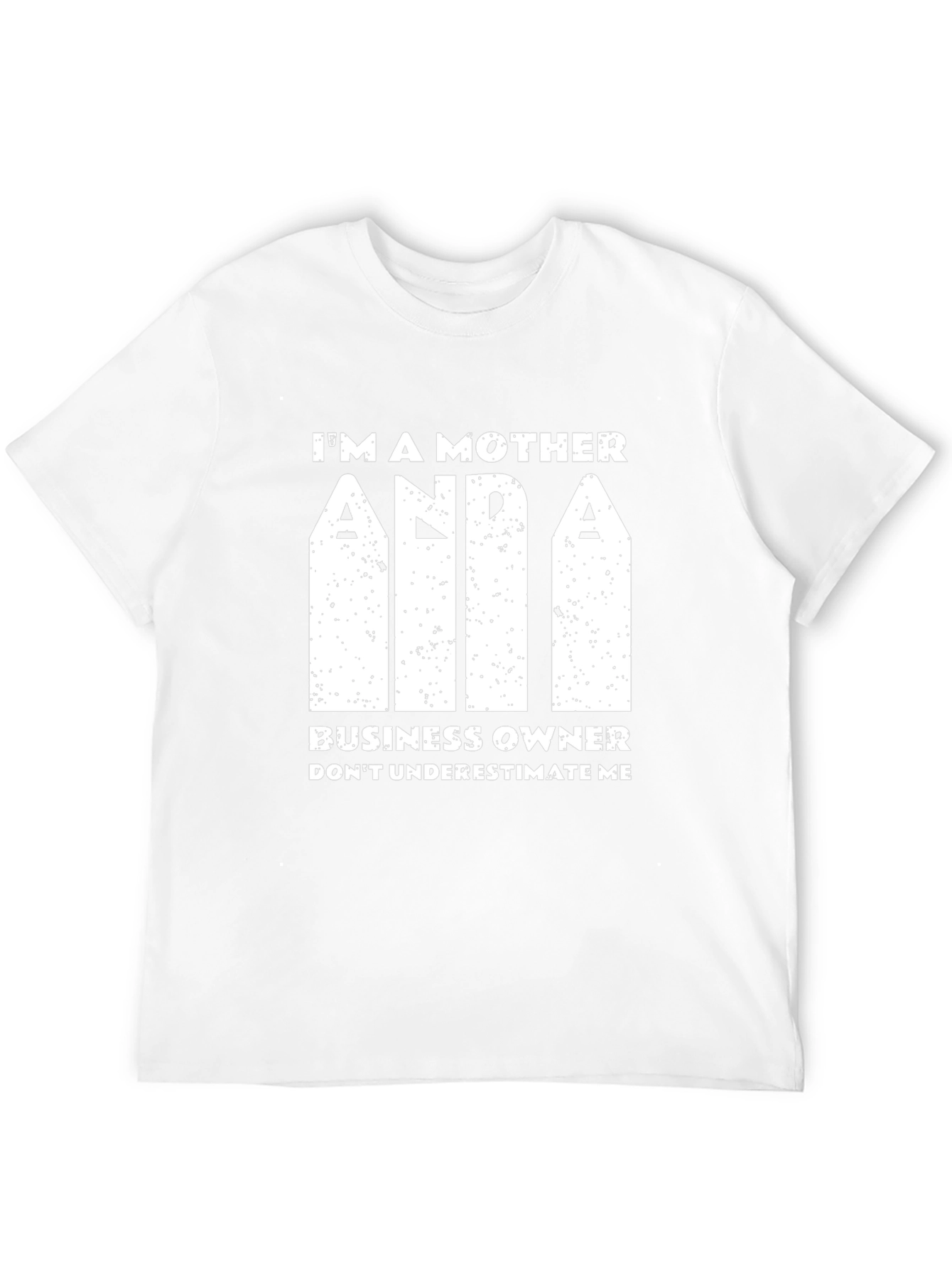 Mother and Boss T-Shirt - Dont Underestimate Me!