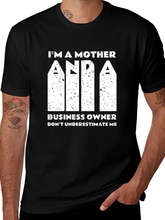 Mother and Boss T-Shirt - Dont Underestimate Me!