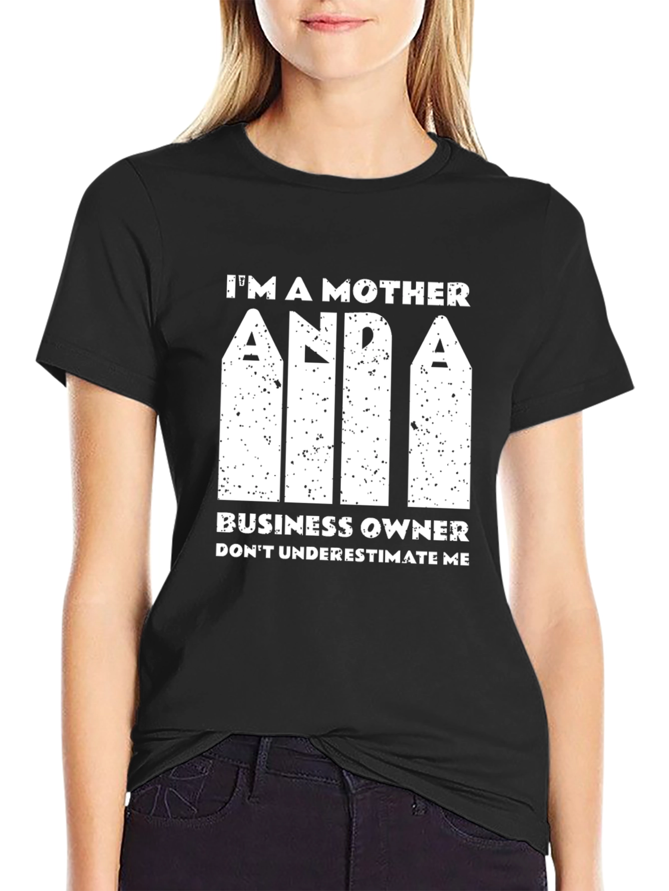 Mother and Boss T-Shirt - Dont Underestimate Me!