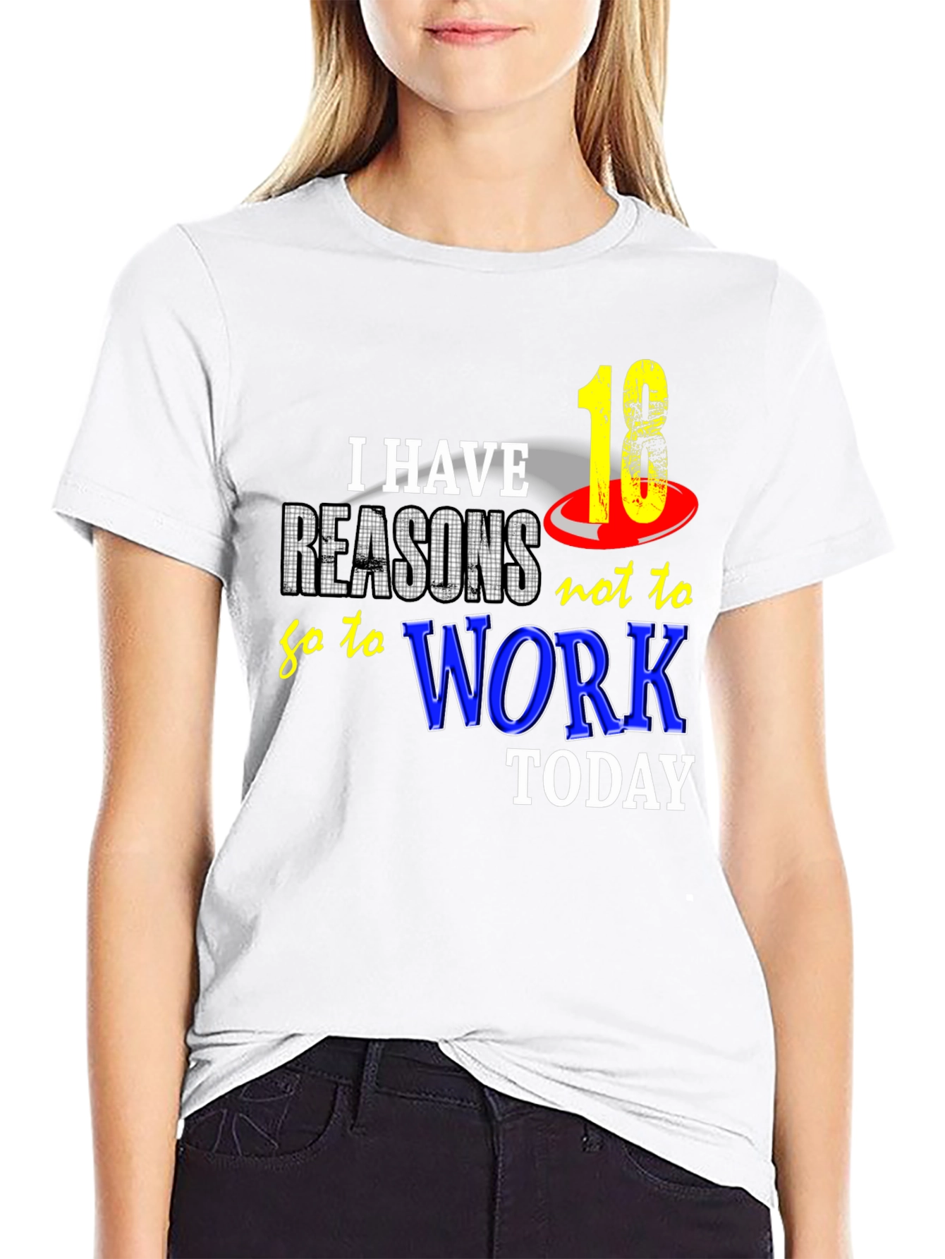 Funny 18 Reasons Not to Work Graphic Tee