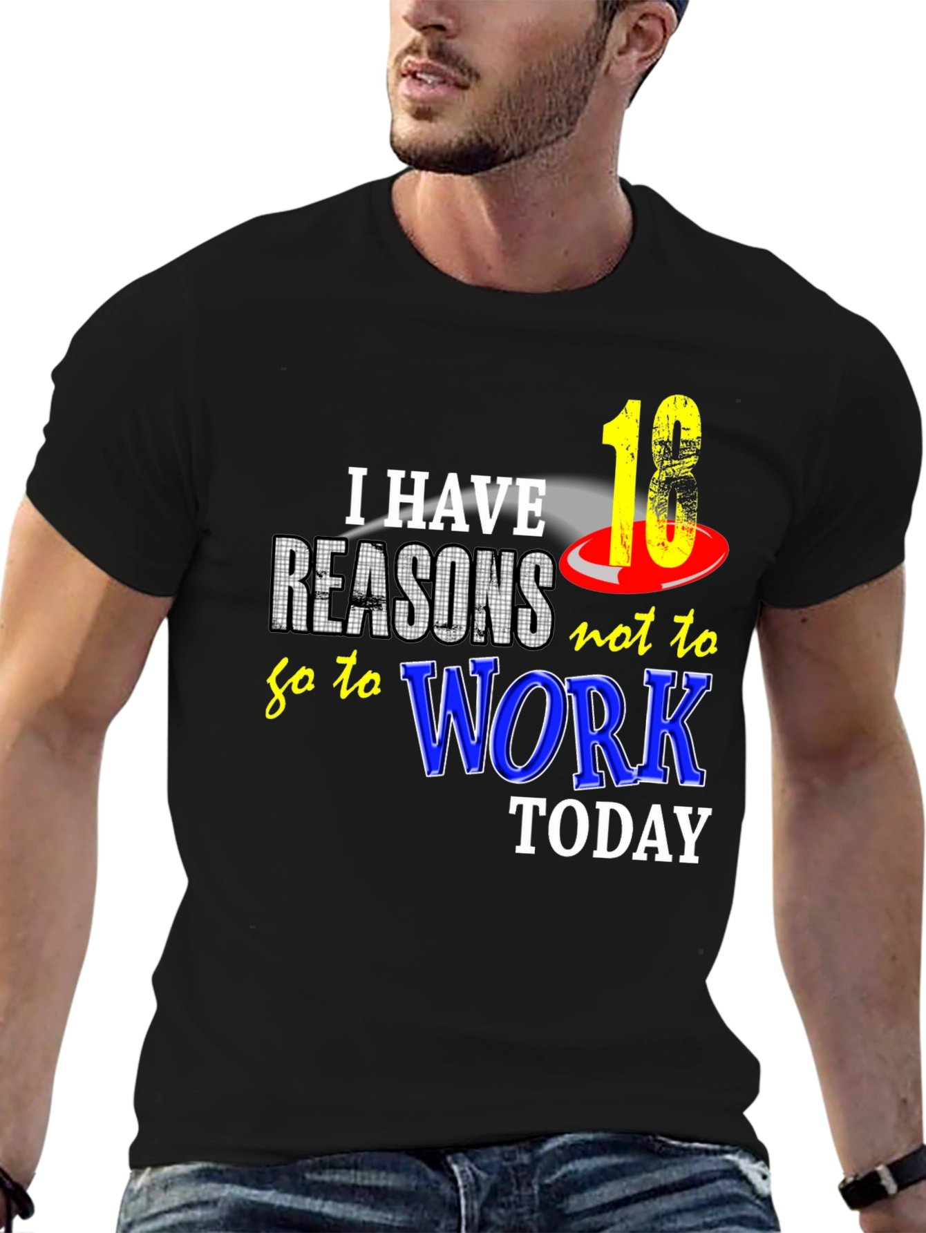 Funny 18 Reasons Not to Work Graphic Tee
