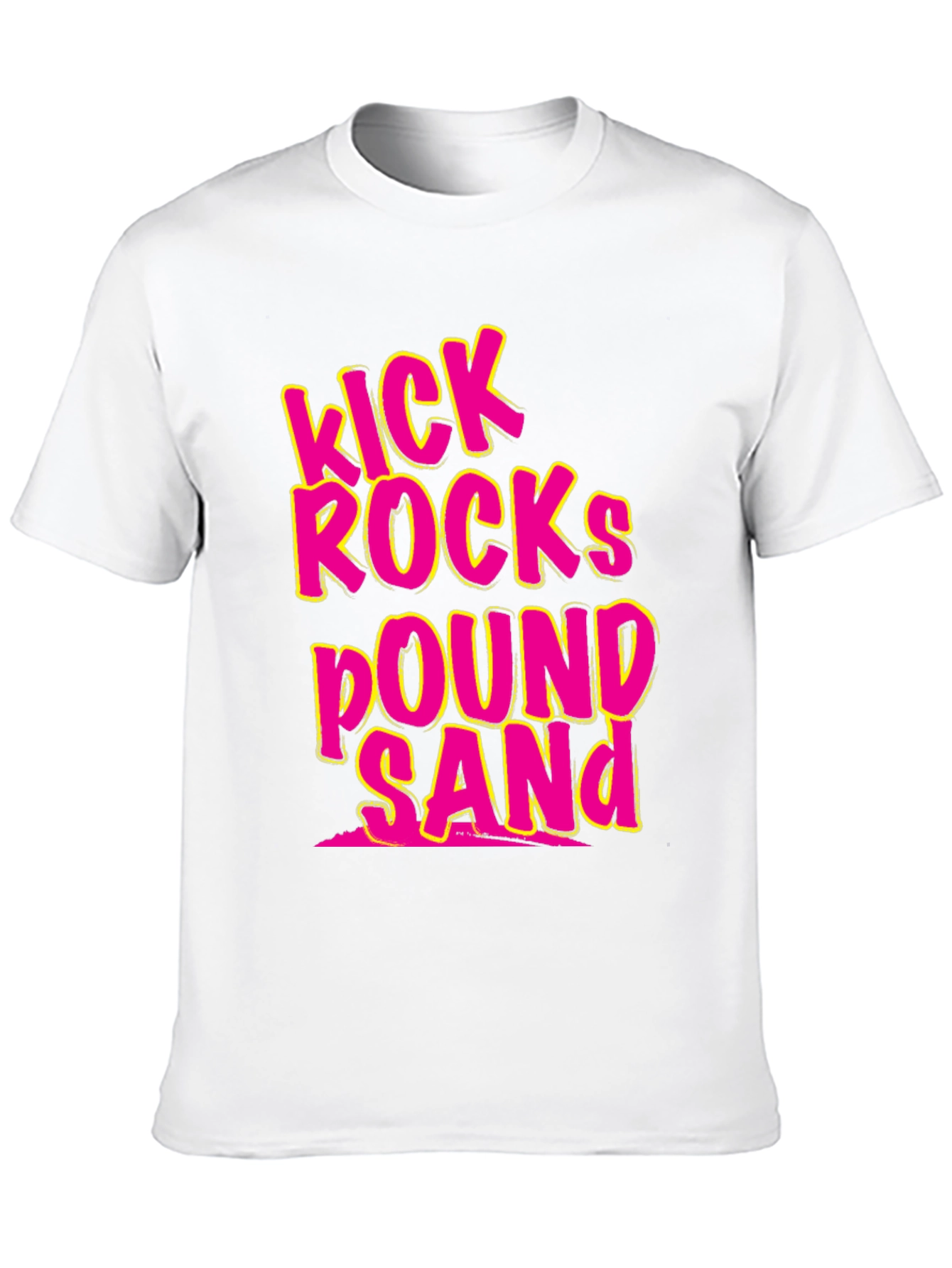 Kick Rocks Pound Sand Graphic Tee