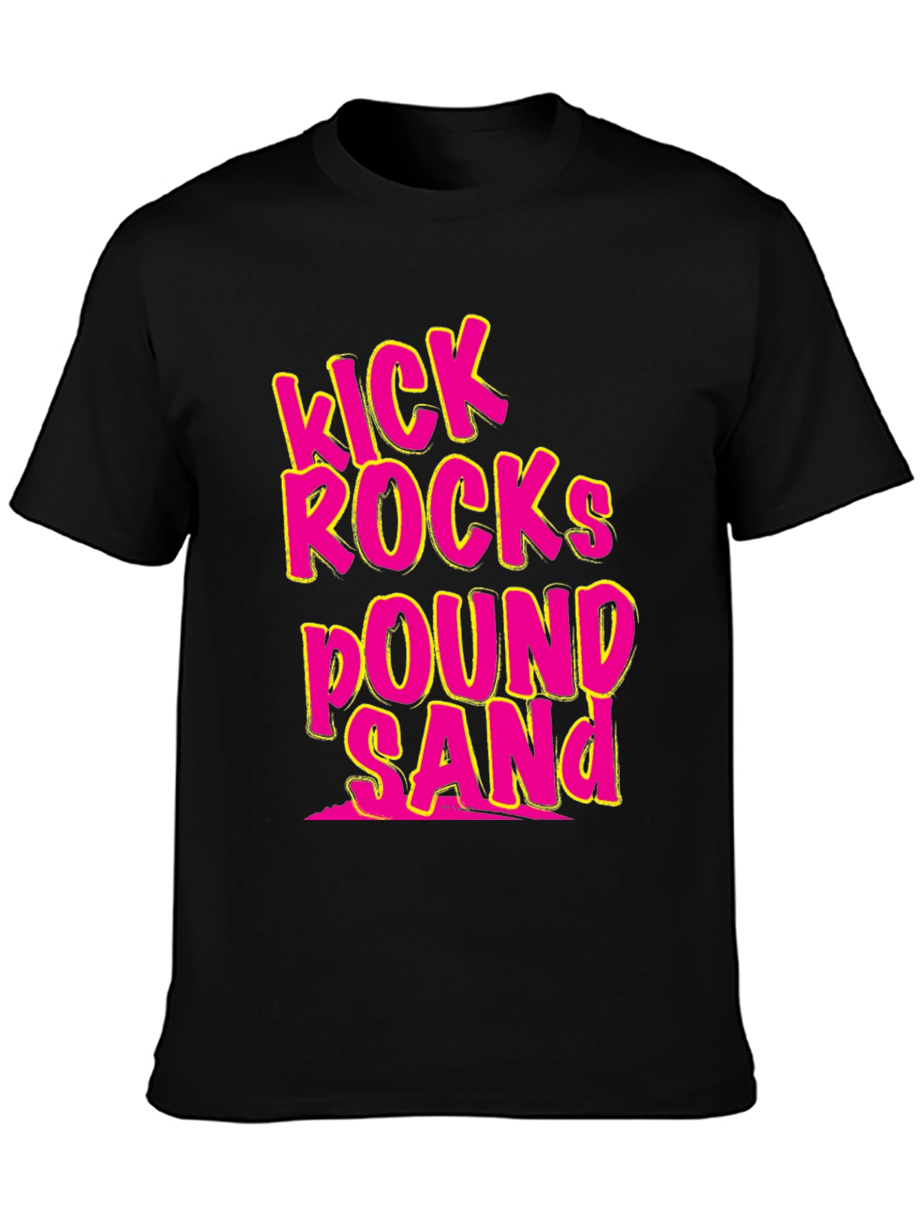 Kick Rocks Pound Sand Graphic Tee
