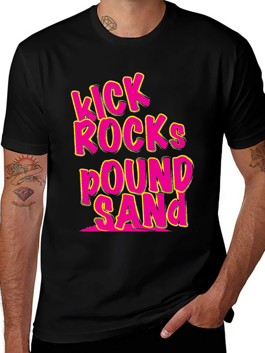 Kick Rocks Pound Sand Graphic Tee